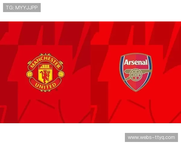 阿森纳主场迎战曼联，枪手被看好零封对手